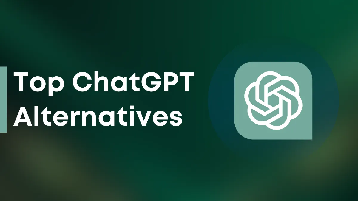 10 Best ChatGPT Alternatives You Can Look For