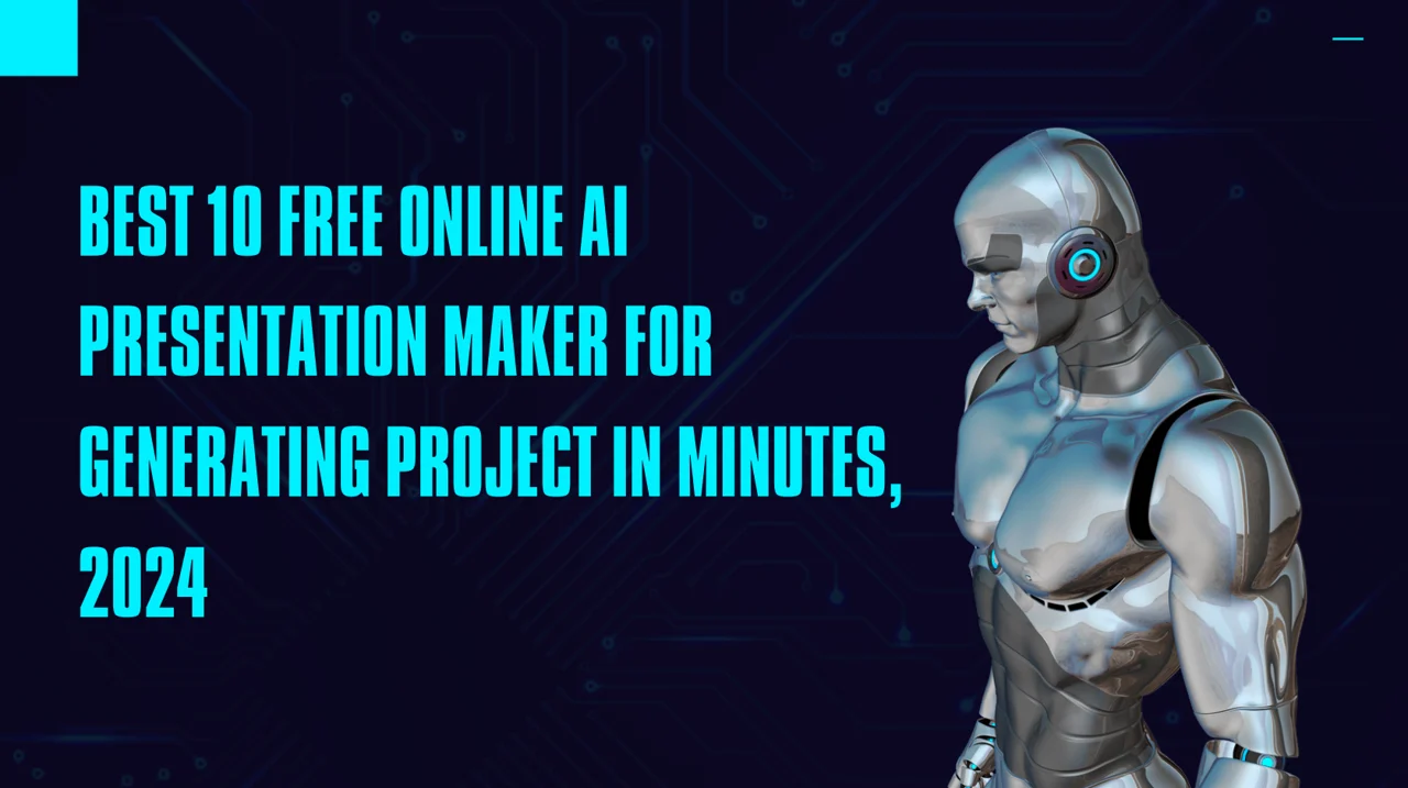 Best 10 Free Online AI Presentation Maker for Generating Project in Minutes, 2024.