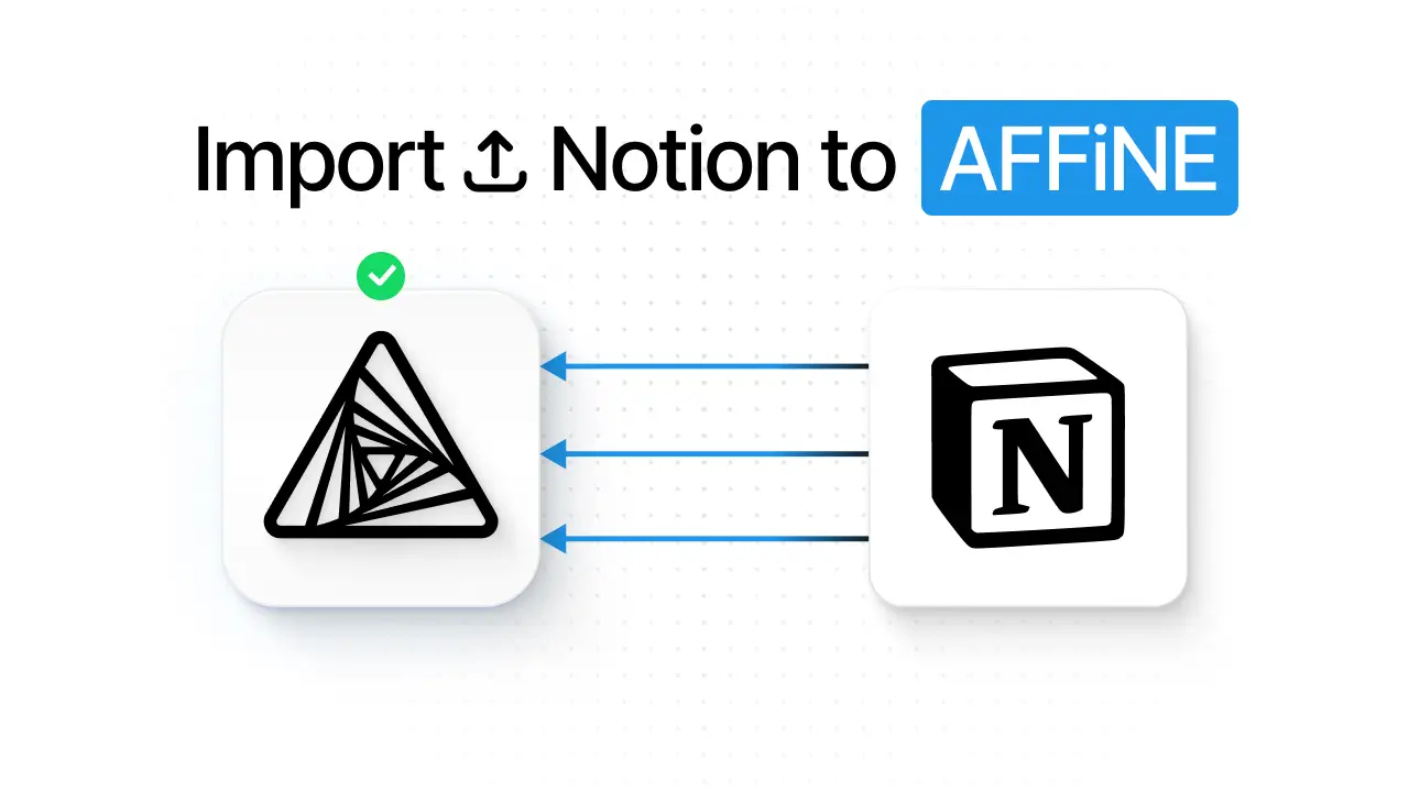 Import your data from Notion into AFFiNE