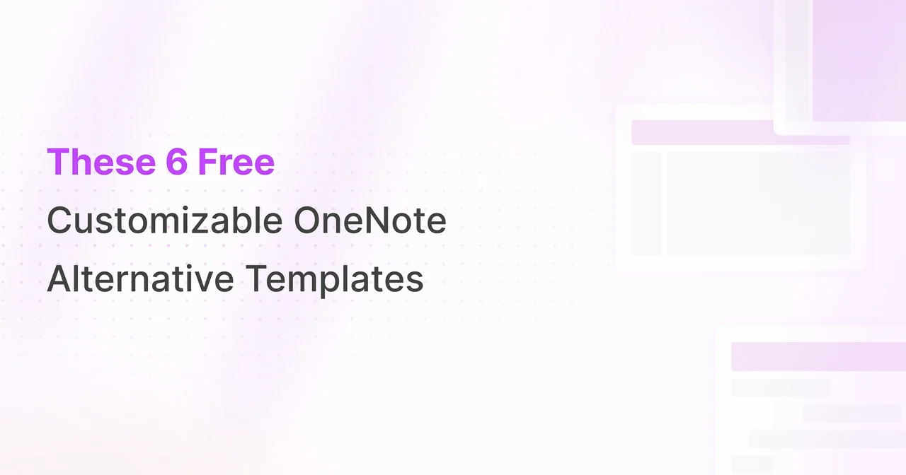 Top 6 Free Customizable OneNote Alternative Templates in 2025